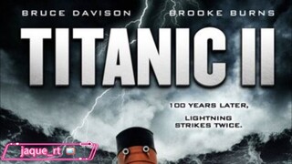 Title: Titanic 2 (Full 🎬)