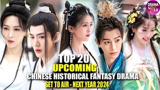 💥Top 20 UPCOMING Chinese Historical Fantasy Dramas Set To Air In 2024 💥