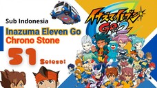 Inazuma Eleven Go Chrono Stone - 51 END