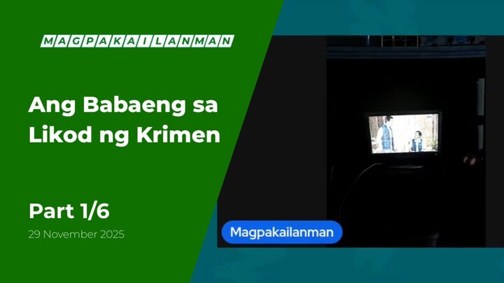 PART 1/6: Ang Babaeng sa Likod ng Krimen • November 29, 2025 | Magpakailanman