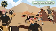 Kisah Utbah bin Ghazwan Pendiri Kota Basrah | Kisah Teladan