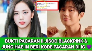 BUKTI PACARAN !! JISOO BLACKPINK & JUNG HAE IN BERI KODE PACARAN DI IG 💜