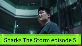 Sharks The Storm episode 5