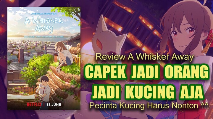 ROMANCE FANTASY YANG BAGUS DALAM ANIME TENTANG KUCING - REVIEW A WHISKER AWAY