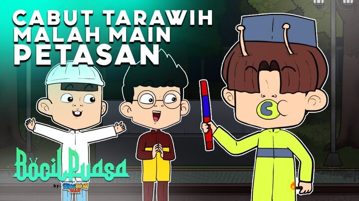 CABUT TARAWIH MAIN PETASAN - ( BOCIL PUASA  EP 4) Sengklekman Ramadhan