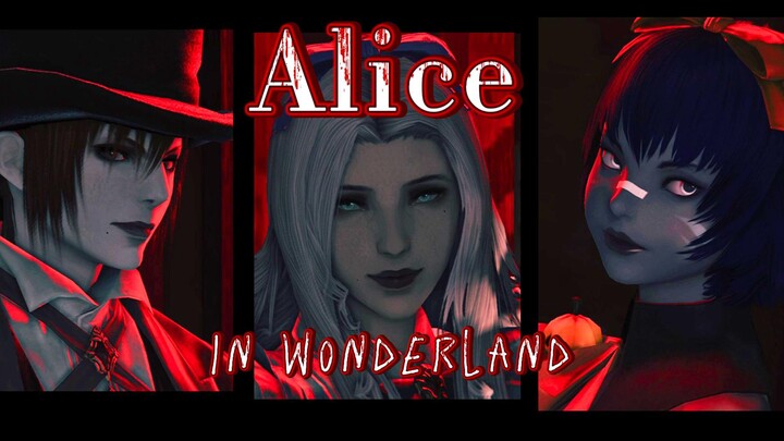 【ff14/gmv】爱丽丝漫游仙境Alice in Wonderland（守护天节特辑）