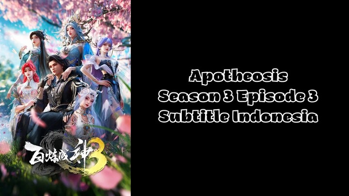 Apotheosis Season 3 Episode 3 (107) Subtitle Indonesia