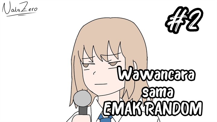 #2 Ketika Lu wawancara sama EMAK RANDOM 🗿😭