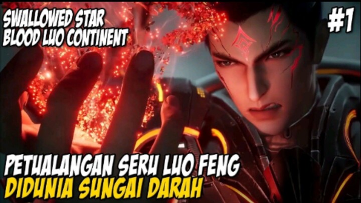 SWALLOED STAR MOVIE : BLOOD LUO CONTINENT SUB INDO