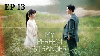 มายเพอร์เฟคสเตรนเจอร์ (พากย์ไทย) EP 13