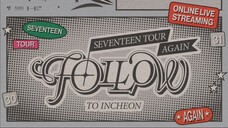 SEVENTEEN Tour 'FOLLOW' Again To Incheon (2024) [Day 1]