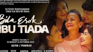 Bila Esok Ibu Tiada | film Terbaru 2024