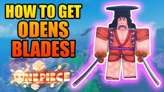 How To Get Odens Blades in A One Piece Game