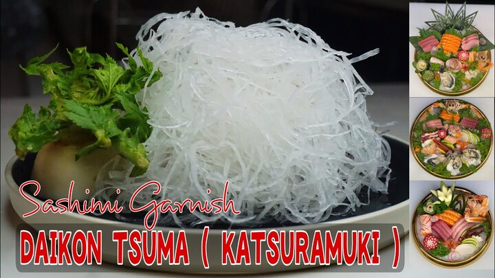 GARNISH FOR SASHIMI | TSUMA DAIKON | KATSURAMUKI