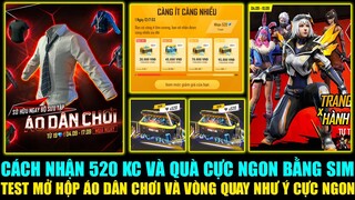 Cách Nhận 520 KC Và Quà Cực Ngon - Test Hộp Áo Dân Chơi Và Vòng Quay Như Ý Chọn Đồ Ngon | Free Fire