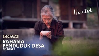 RAHASIA PENDUDUK DESA | ALUR CERITA HUNTED EPISODE 2 | 2022 |  K-DRAMA