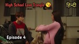 Part 4 | High School Love Triangle | Snap And Spark Korean Drama Explained in Hindi #kdramaedit