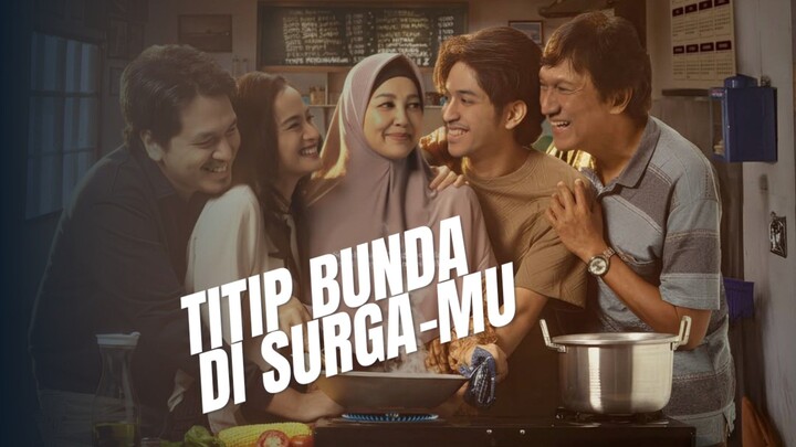 TITIP BUNDA DI SURGA-MU.