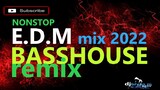 DJ BRYAN - E D M mix 2022  ( BASSHOUSE REMIX )
