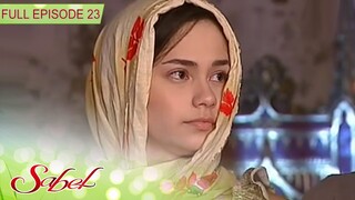 Full Episode 23 | Sabel