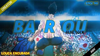 BAROU "BLUE LOCK" ⚽🥶 - LOUCA ENCUBADA [AMV] 4K🌿