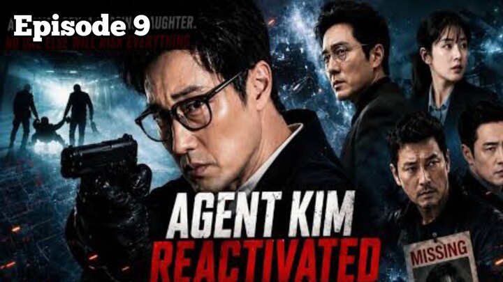 AGENT KIM REACTIVATED  EPISODE 9 SUB INDONESIA