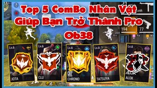 (Free Fire) Top 5 Combo Nhân Vật Giúp Bạn Có Kĩ Năng Siêu Tốt Tại Ob38 | Huy Gaming