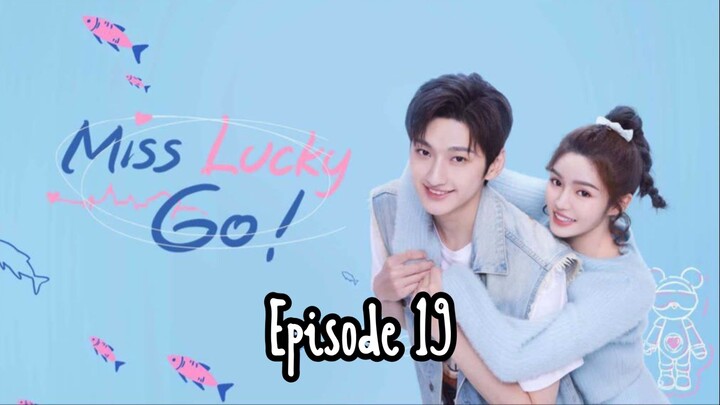 [Sub Indo] Miss Lucky Go E19 (2023)
