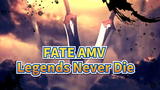 Fate_Stay Night UBW「AMV」- Legends Never Die_1