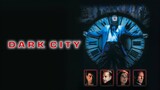 Dark City (1998) เมืองเปลี่ยนสมอง มนุษย์ผิดคน [พากย์ไทย]