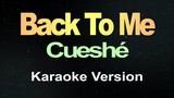 Back To Me - Cueshe (Karaoke Version)