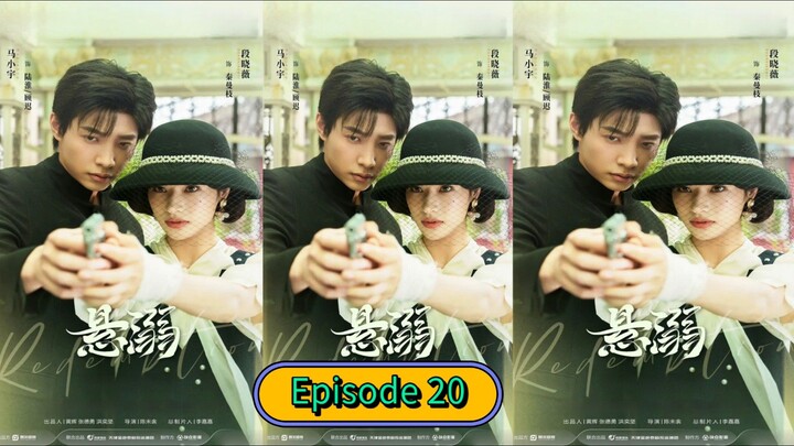 Redemption Episode 20 [ Ma Xiaoyu ]