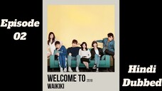 Welcome to Waikki| Kdrama| Episode 02 | Hindi dubbed| Follow for more🌸 keep sporting😌