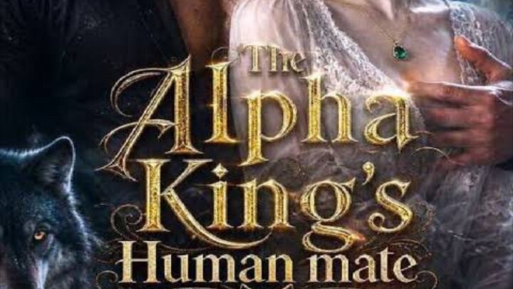 THE ALPHA KING'S HUMAN MATE