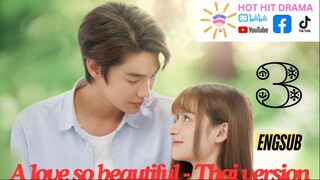 A Love So Beautiful Ep 3 Eng Sub Thai Drama Series