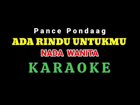 Ada Rindu Untukmu (Karaoke/Lirik) Pance Pondaag NADA WANITA