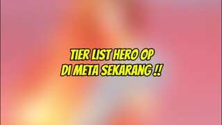 List Hero OP di meta sekarang, kalo versi kalian ?#tierlistheroop #heroopmlbb #herooperpower #mlbb