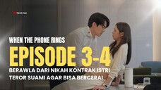 WHEN THE PHONE RINGS EPISODE 3-4 | KETIKA ISTRI PURA2 JADI PENCULIK DEMI PERCERAIAN