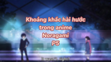 Khoảng khắc hài hước trong anime Noragami P5| #anime #animefunny #noragami