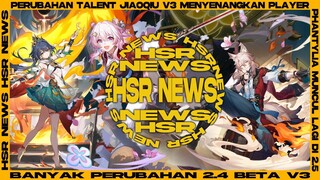 Dari Semua character 2.4 kena nerf di v3 sampai Talent Jiaoqiu v3 juara! HSR NEWS | Honkai Star Rail
