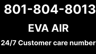 Full List Of EVA Air® Official™ Customer® Service Contact Taiwan Numbers Step-by-step Guide