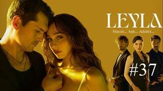 Leyla: Hayat Ask Adalet S1E37-مدبلجة عربية