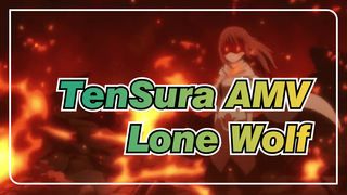 [That Time I Got Reincarnated As A Slime AMV] Lone Wolf