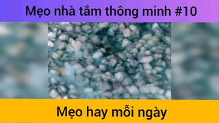 Mẹo nhà tắm thông minh p10