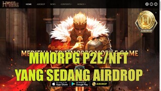 Honor of Heirs Game MMORPG P2E/NFT Yang Sedang Airdrop , Bakal Cuan Nih Nanti ? ?