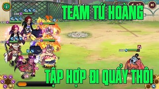 Hải Tặc Đại Chiến - TẬP HỢP TEAM TỨ HOÀNG ĐI QUẨY XUYÊN LỤC ĐỊA THỬ META BÂY GIỜ THẾ NÀO...