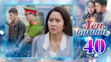 YÊU LẦN NỮA TẬP 40 | Phim Truyền Hình Việt Nam | Phim Bộ Việt Nam Mới Nhất 2025 | Phim Hay THVL