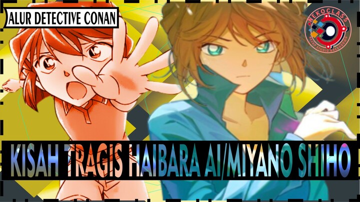 Kisah Tragis Miyano Shiho - Alur Detective Conan