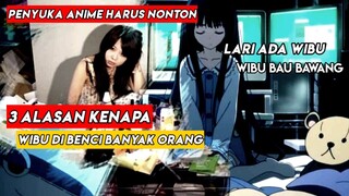 PENYUKA ANIME HARUS NONTON..!! alasan wibu tidak di sukai orang