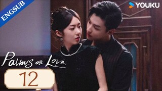 Palms on love EP 12 EngSub